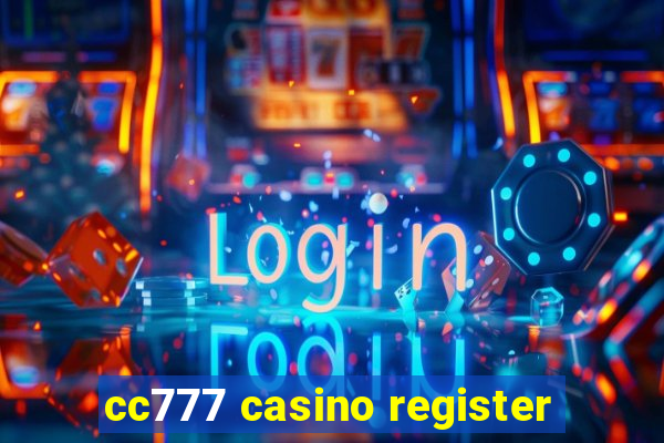 cc777 casino register